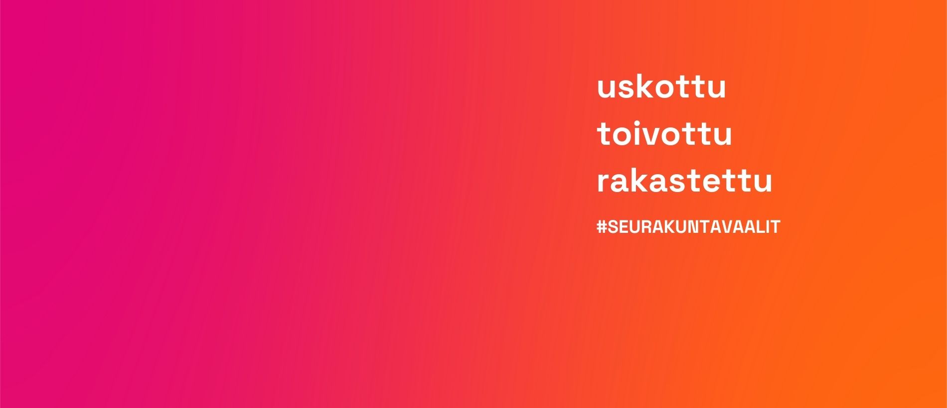uskottu
toivottu
rakastettu
#seurakuntavaalit