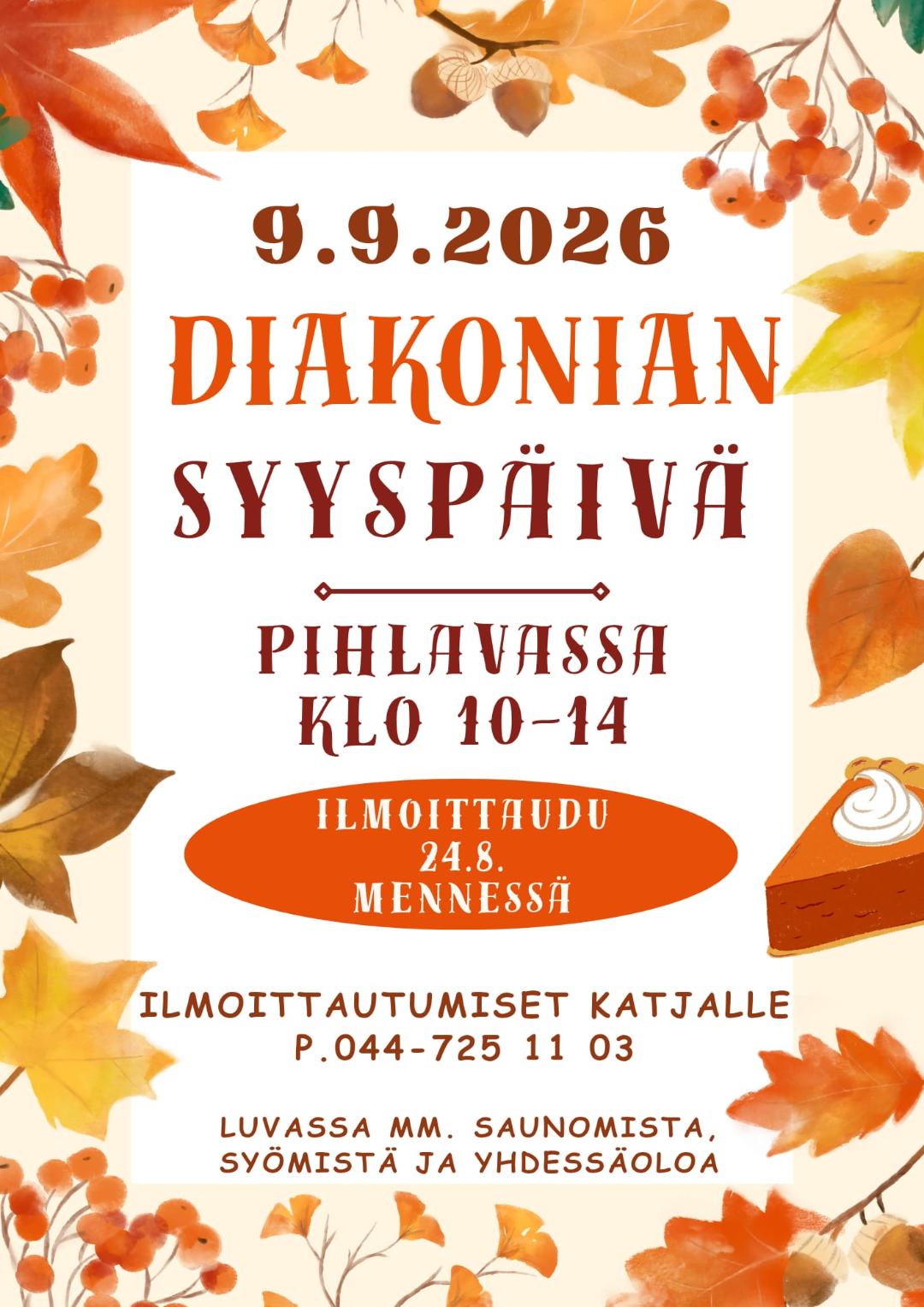 Diakonian syyspäivä Pihlavassa 9.9 klo 10-14. Ilmoittaudu Katjalle viim. 24.8 p. 044 725 1103